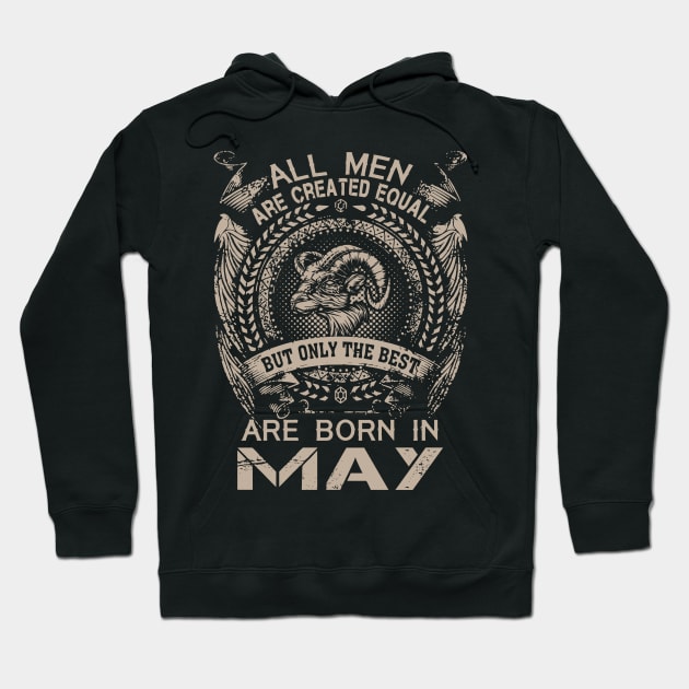 All Men Are Created Equal But Only The Best Are Born In May Hoodie by Foshaylavona.Artwork